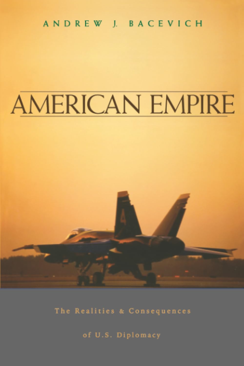 American Empire: The Realities and Consequences of U.S. Diplomacy Law