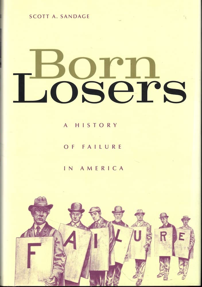 Born Losers: A History of Failure in America book