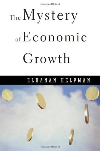 The Mystery of Economic Growth Business, Finance & Career