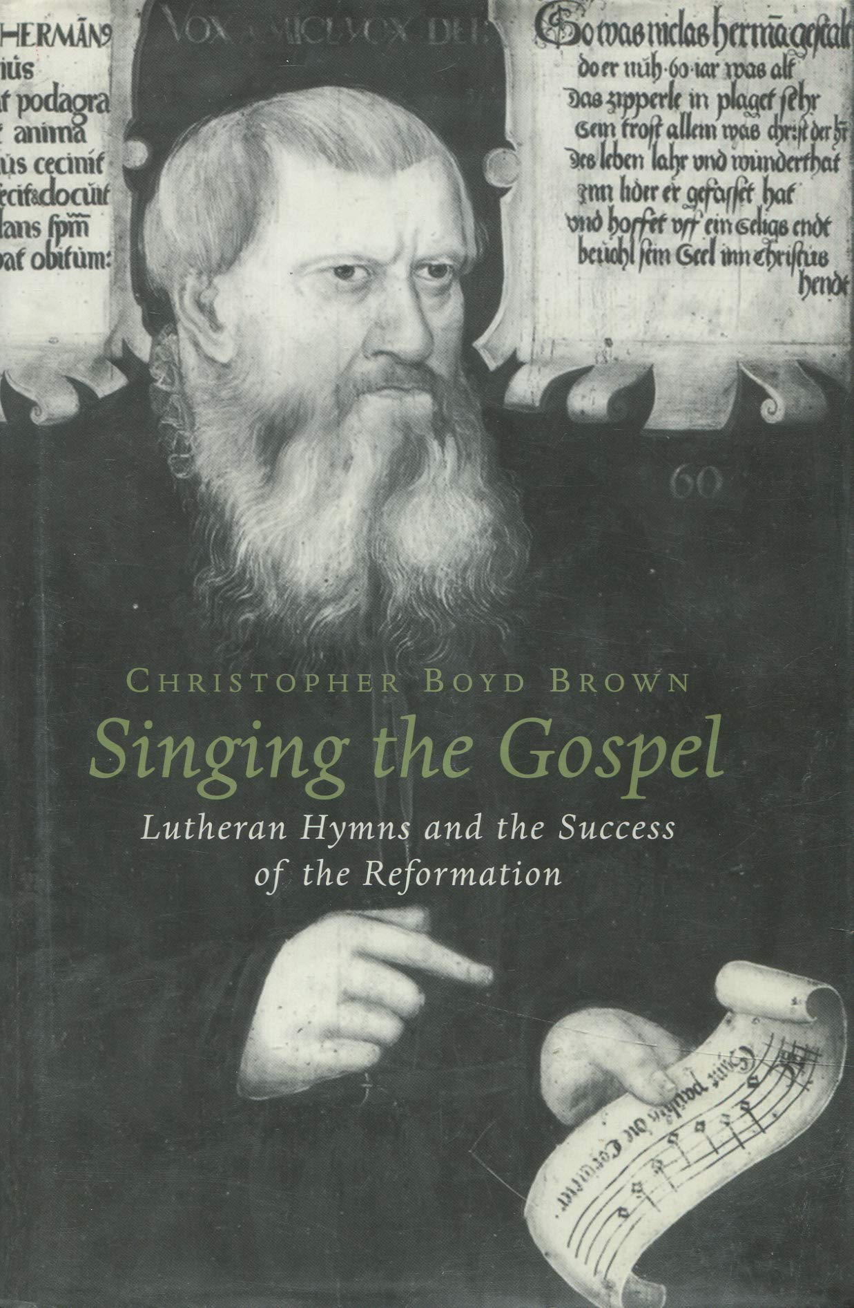 Singing The Gospel: Lutheran Hymns And The Success Of The Reformation (Harvard Historical Studies, 148, Band 148) Philosophy
