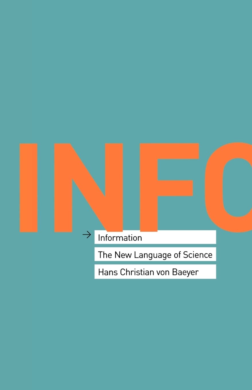 Information: The New Language of Science Business & Technology