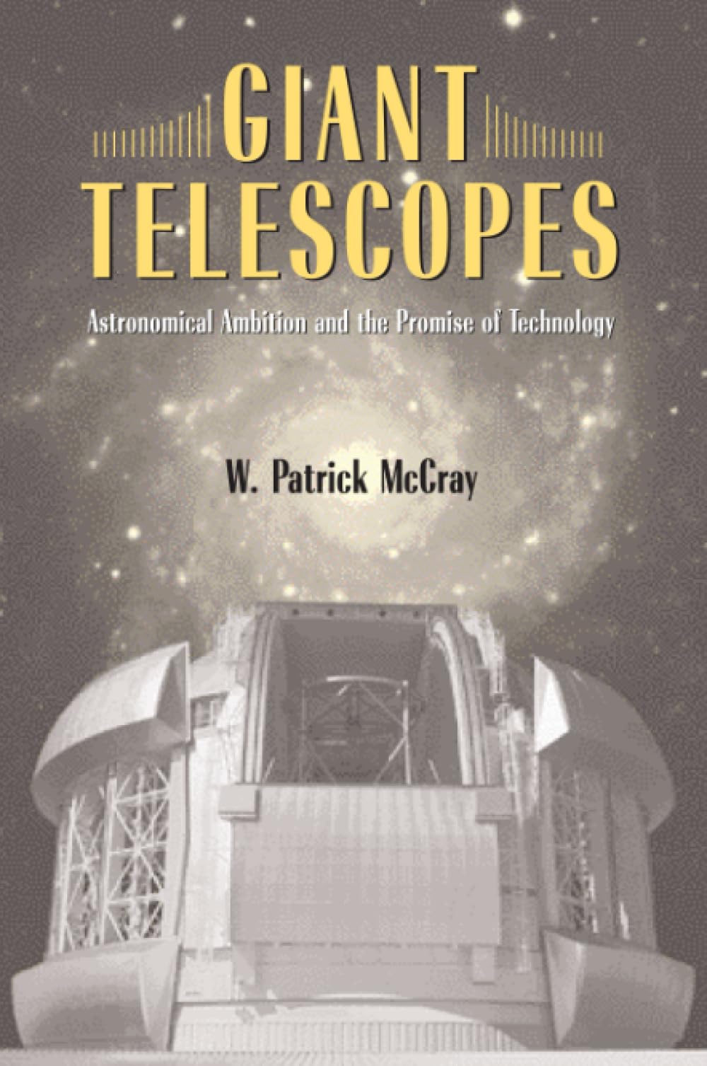 Giant Telescopes: Astronomical Ambition and the Promise of Technology Mathematics