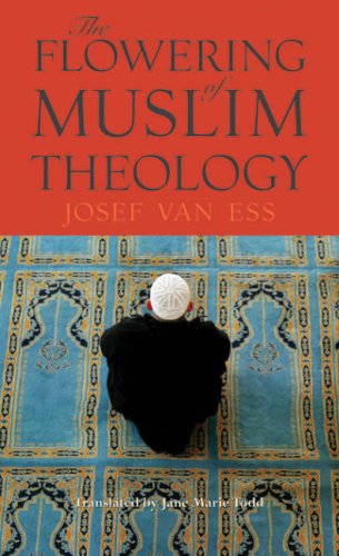The Flowering of Muslim Theology Religion & Esotericism