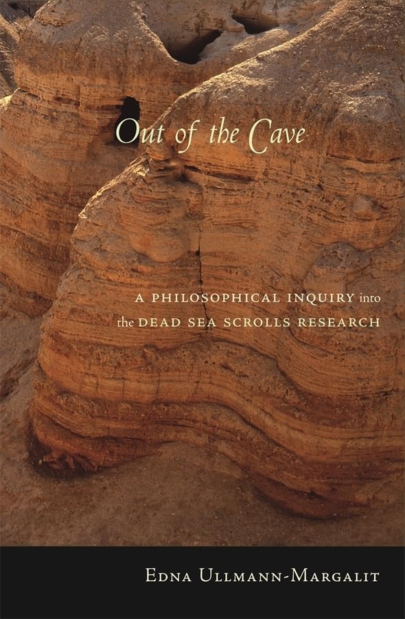 Out of the Cave: A Philosophical Inquiry Into The Dead Sea Scrolls Research Philosophy