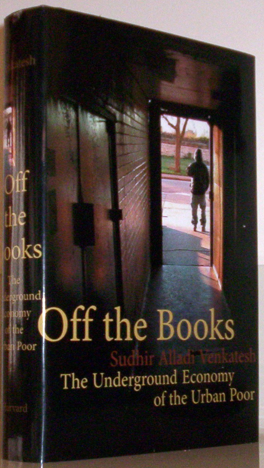 Off the Books: The Underground Economy of the Urban Poor Law