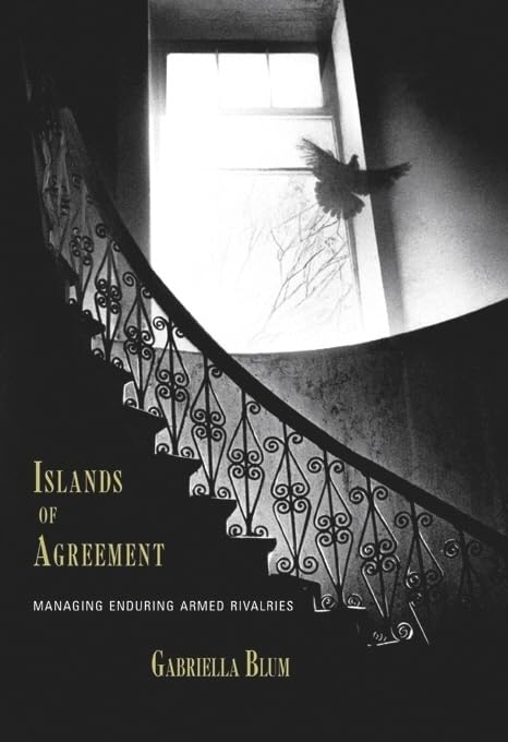 Islands of Agreement: Managing Enduring Armed Rivalries Law