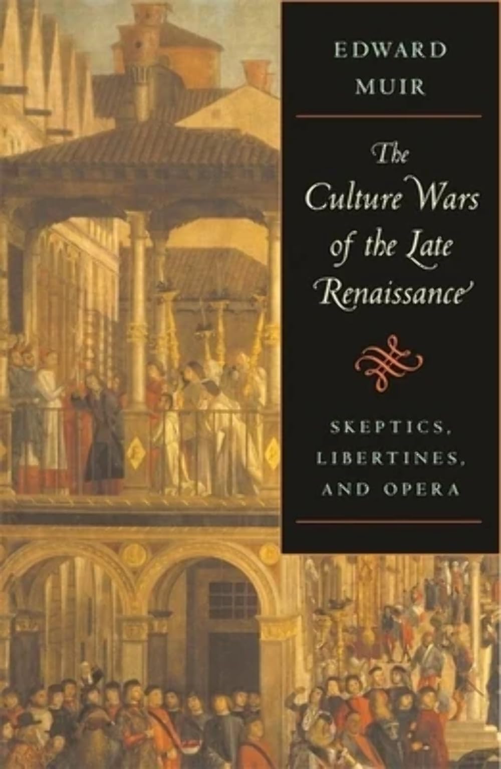 The Culture Wars of the Late Renaissance Politics & History