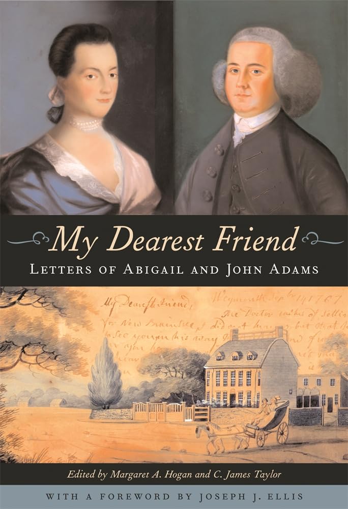 My Dearest Friend: Letters of Abigail and John Adams Essays & Short Stories