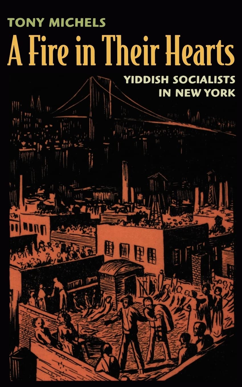 A Fire in Their Hearts: Yiddish Socialists in New York Religion & Esotericism