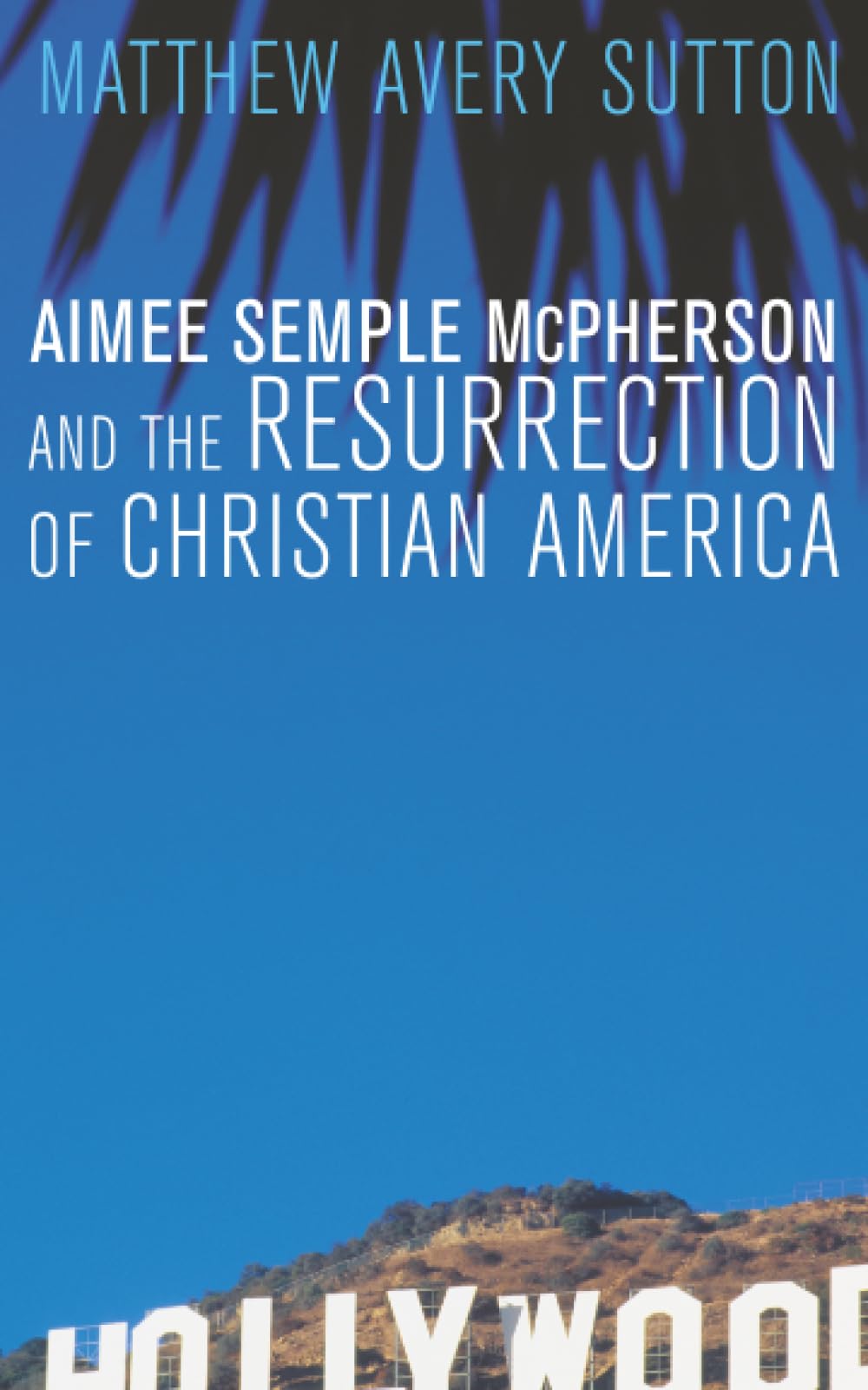 Aimee Semple McPherson and the Resurrection of Christian America Social Sciences