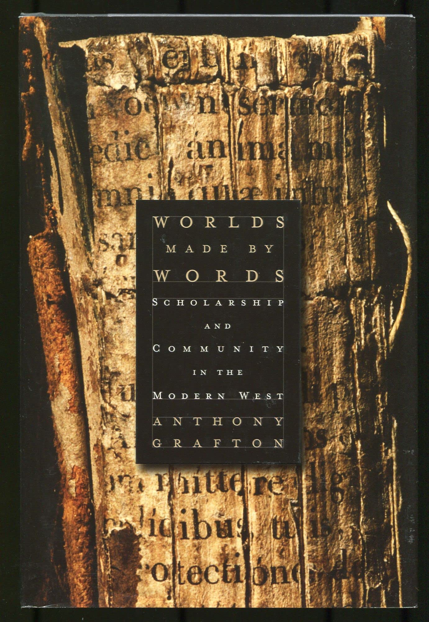 Worlds Made by Words: Scholarship and Community in the Modern West Business & Technology