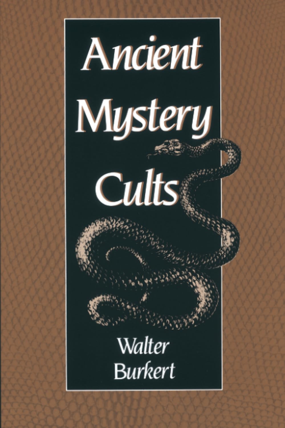 Ancient Mystery Cults (Carl Newell Jackson Lectures) Philosophy