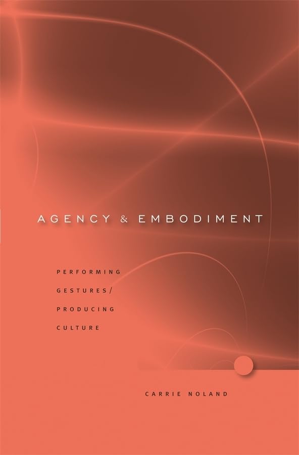 Agency and Embodiment: Performing Gestures/Producing Culture Books