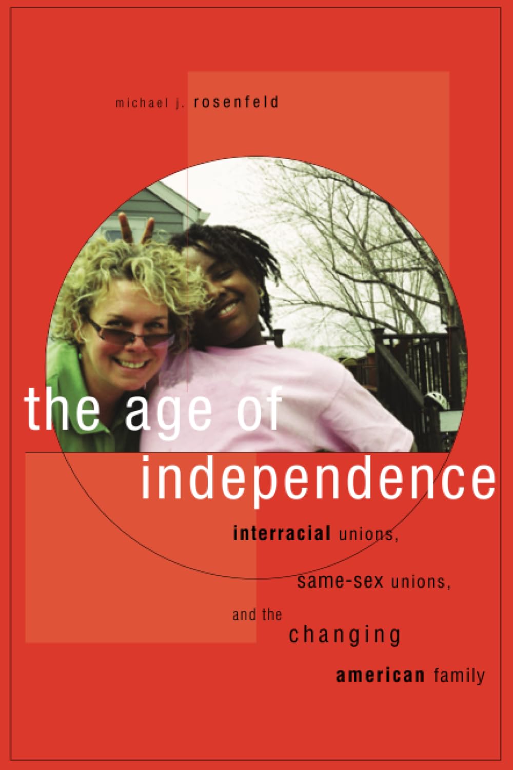 Rosenfeld, M: The Age of Independence Partnership & Love