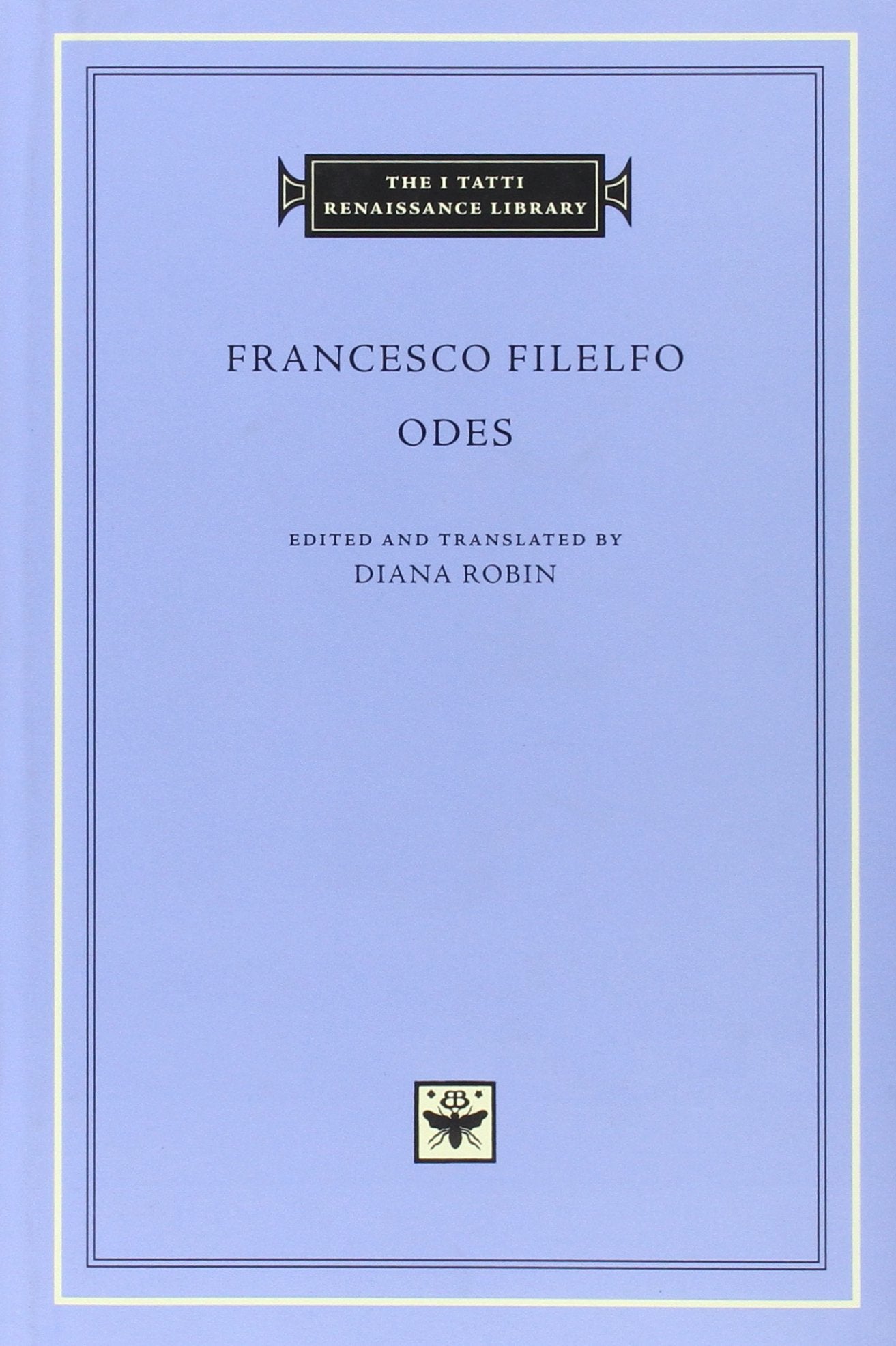 Odes (The I Tatti Renaissance Library, Band 41) Poetry
