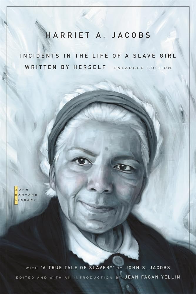 Incidents in the Life of a Slave Girl: Written by Herself, with “A True Tale of Slavery” by John S. Jacobs (The John Harvard Library, Band 119) Books