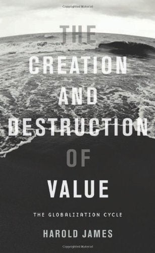 Creation and Destruction of Value: The Globalization Cycle Law