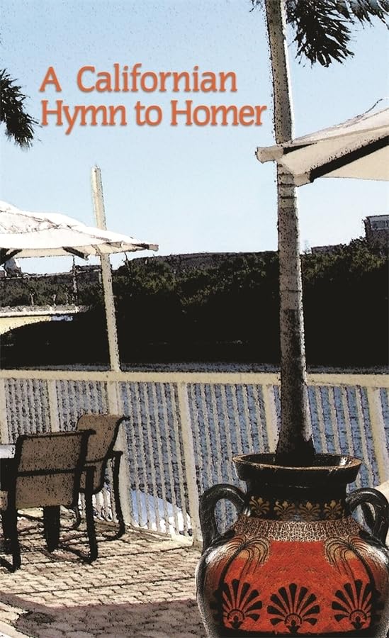 A Californian Hymn to Homer (Hellenic Studies Series, Band 41) Poetry