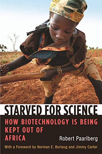 Starved for Science: How Biotechnology is Being Kept Out of Africa Books