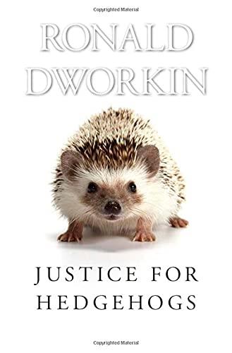 Justice for Hedgehogs Philosophy