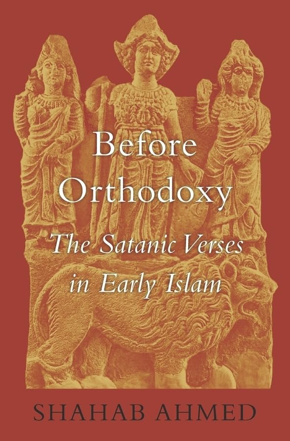 Before Orthodoxy: The Satanic Verses in Early Islam book
