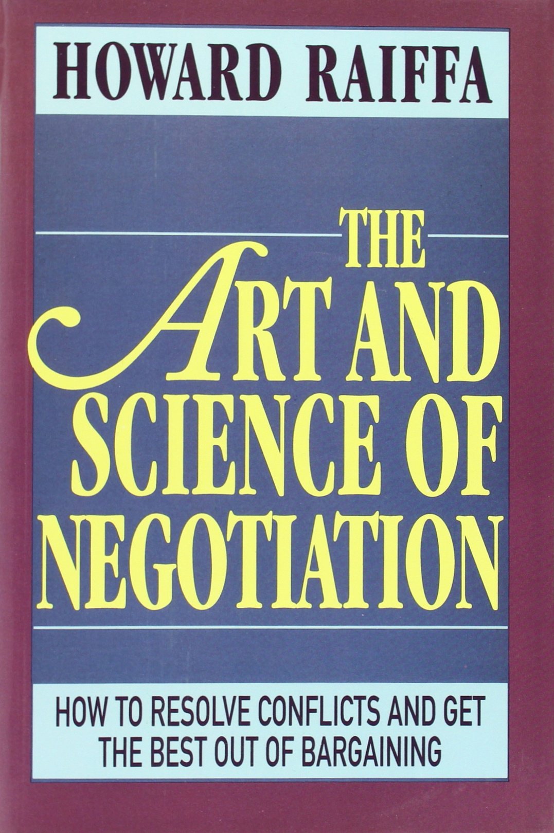 The Art and Science of Negotiation Social Sciences