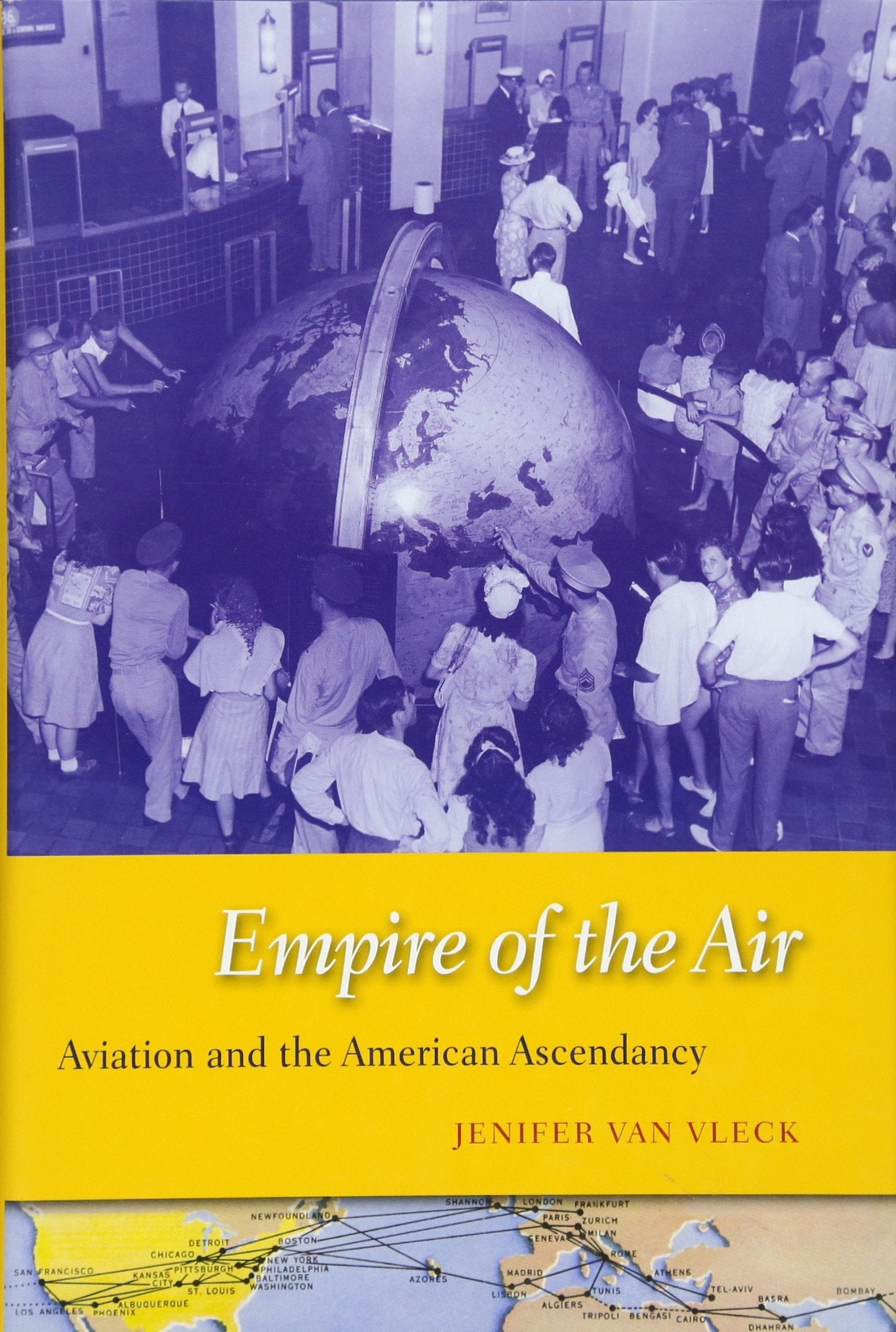 Empire of the Air: Aviation and the American Ascendancy book