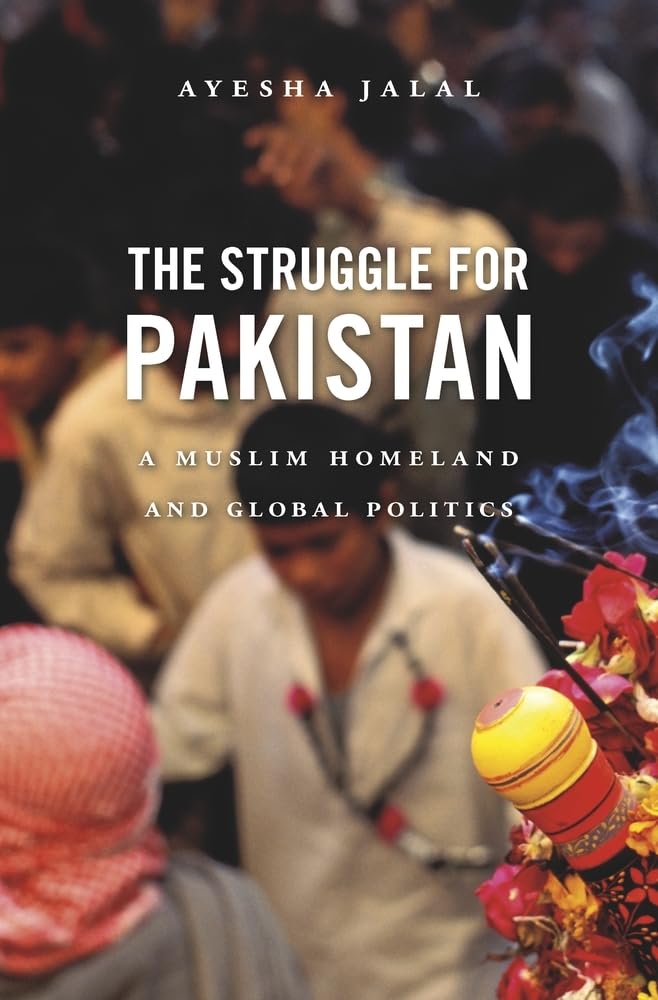 The Struggle for Pakistan: A Muslim Homeland and Global Politics Reference Books
