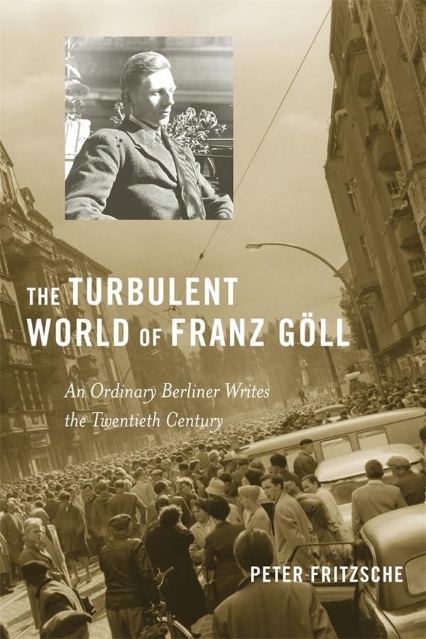 The Turbulent World of Franz Göll Politics & Society