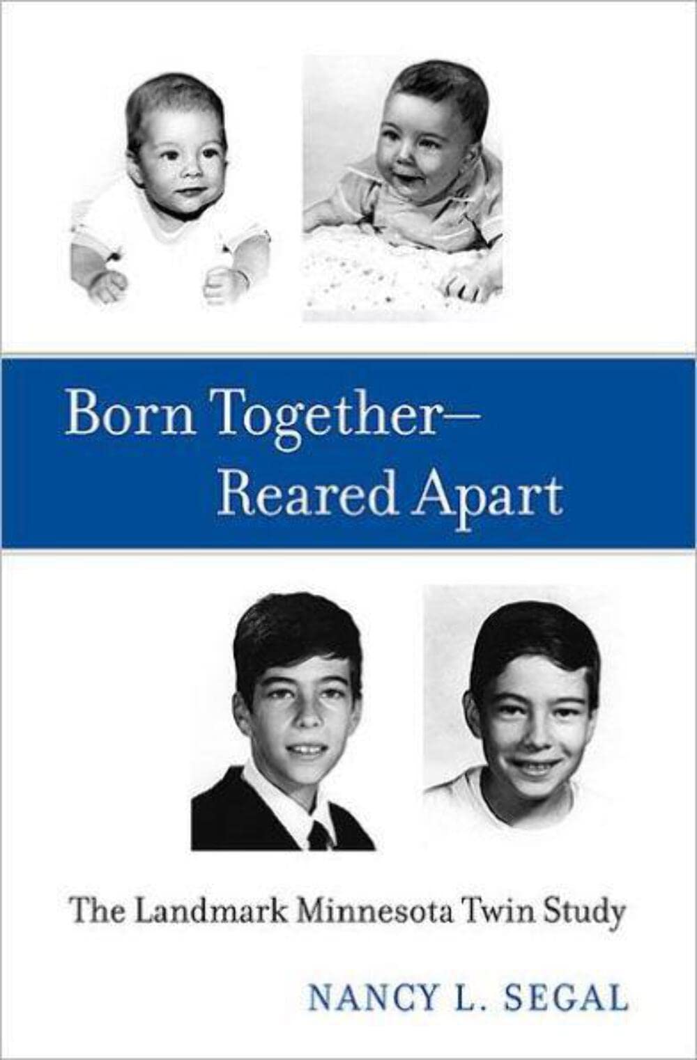 Born Together - Reared Apart: The Landmark Minnesota Twin Study Psychology