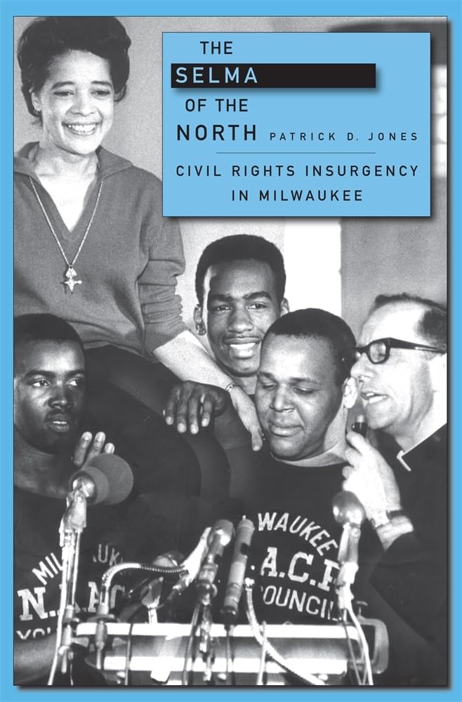 The Selma of the North: Civil Rights Insurgency in Milwaukee Social Sciences