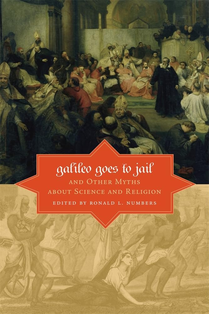 Galileo Goes to Jail and Other Myths about Science and Religion Business & Technology