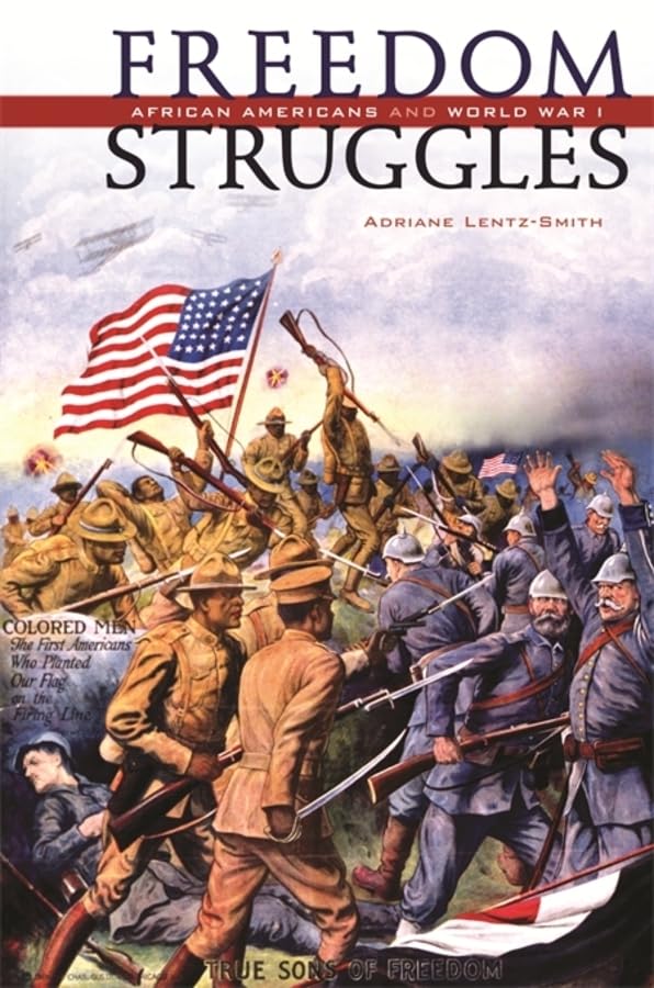 Freedom Struggles: African Americans and World War I Books
