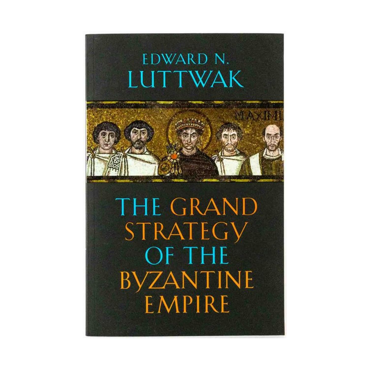 The Grand Strategy of the Byzantine Empire Social Sciences
