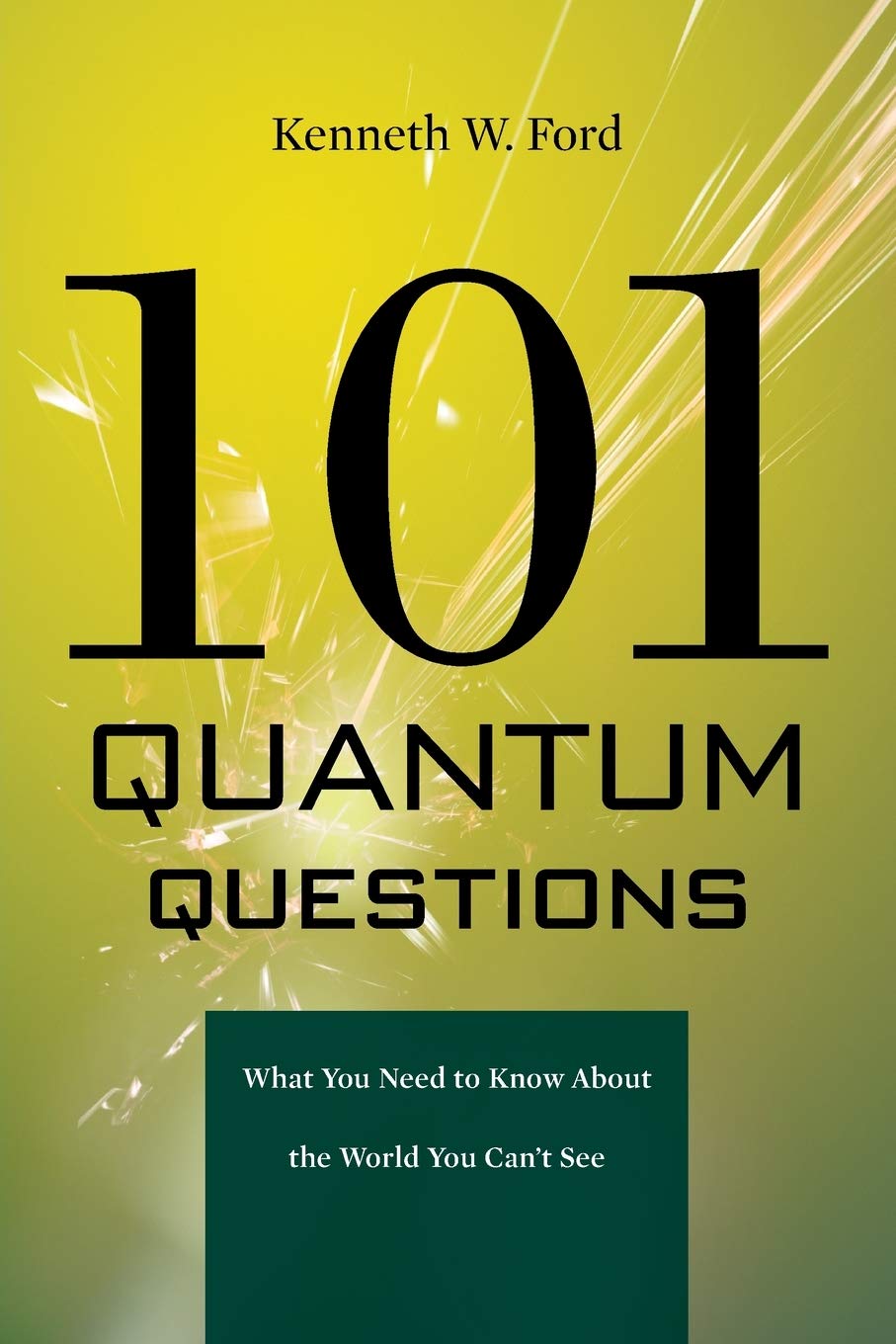 101 Quantum Questions: What You Need to Know About the World You Can't See Learning & Reference