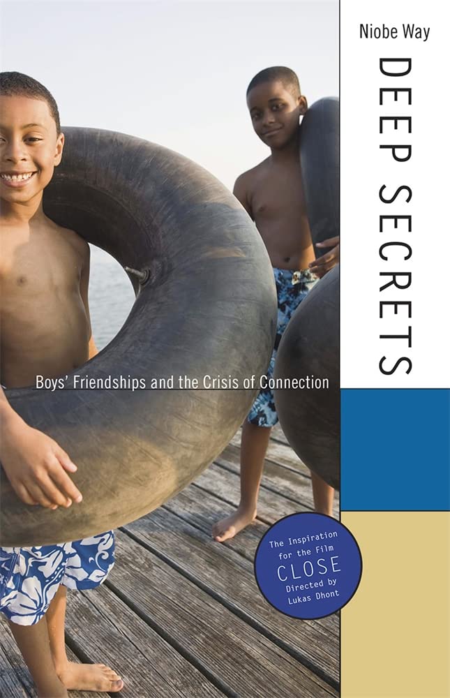 Deep Secrets: Boys' Friendships and the Crisis of Connection Books