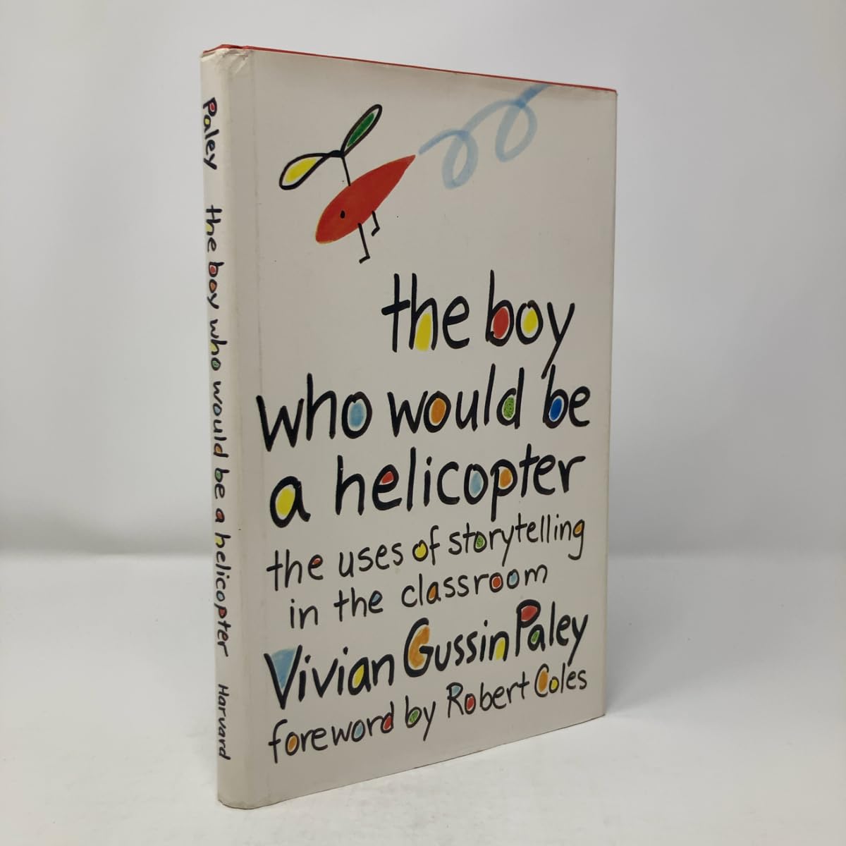 The Boy Who Would Be a Helicopter: Uses of Storytelling in the Classroom Learning & Reference