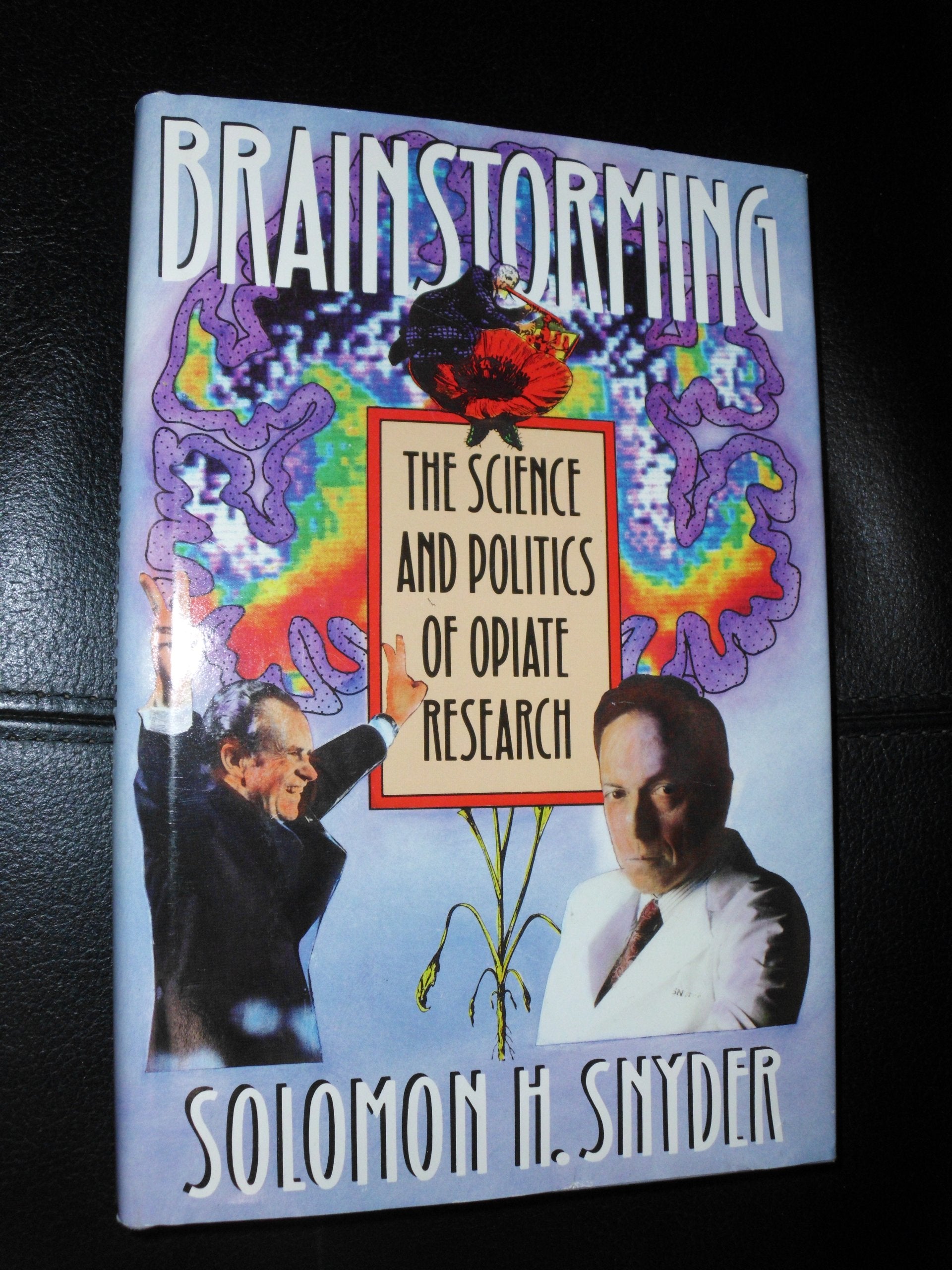Brainstorming: The Science and Politics of Opiate Research Medicine