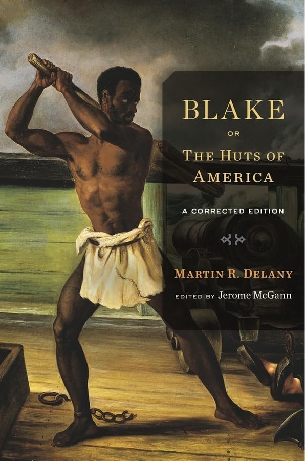 Blake Or, the Huts of America: A Corrected Edition Classics