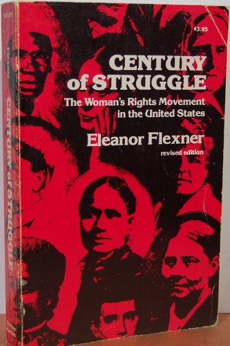 Century of Struggle: Women's Rights Movement in the United States Books