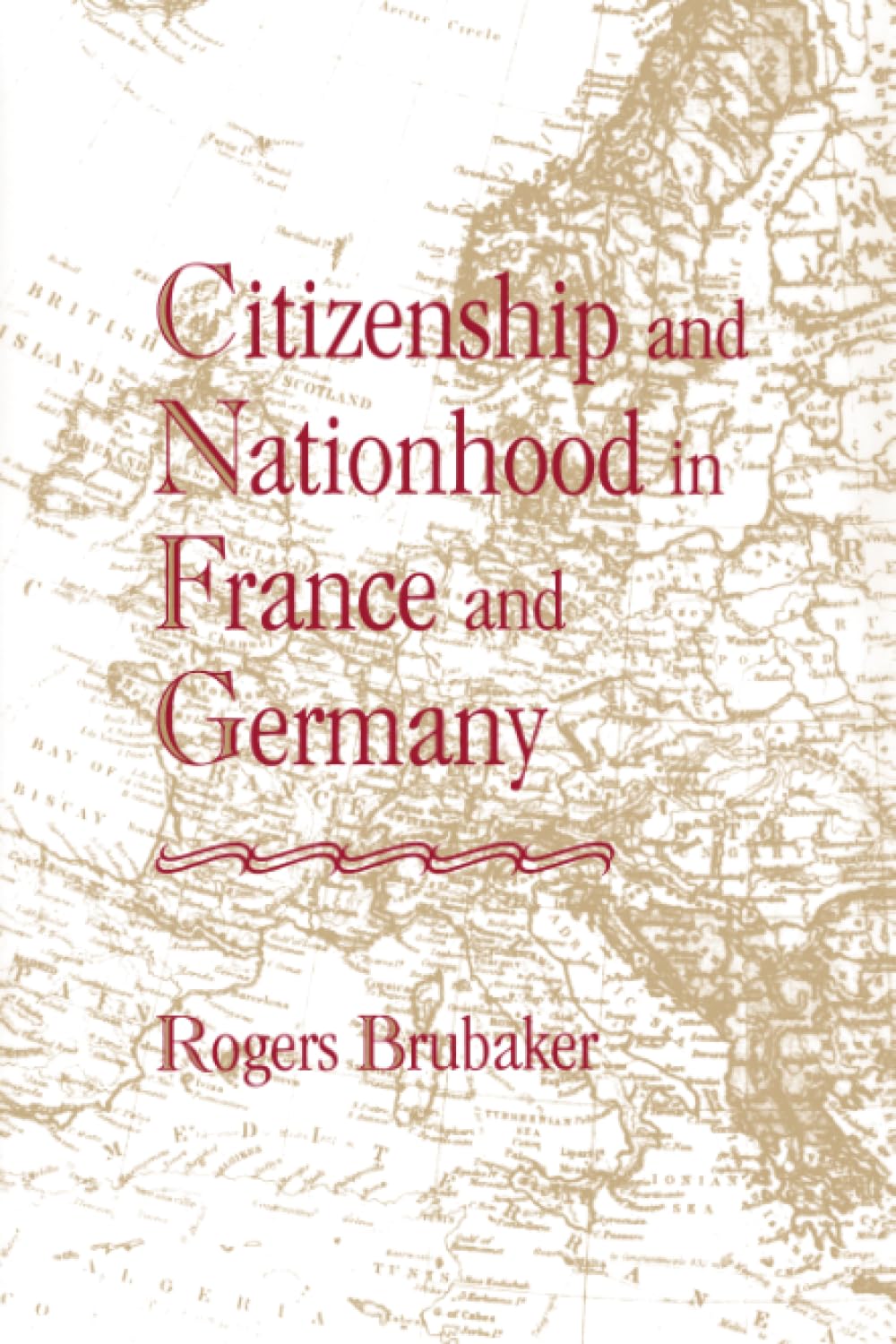 Citizenship and Nationhood in France and Germany Books