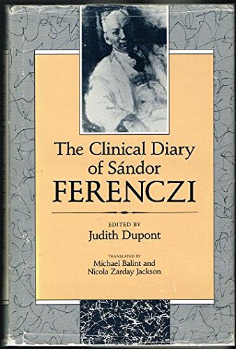 The Clinical Diary of Sandor Ferenczi Medicine