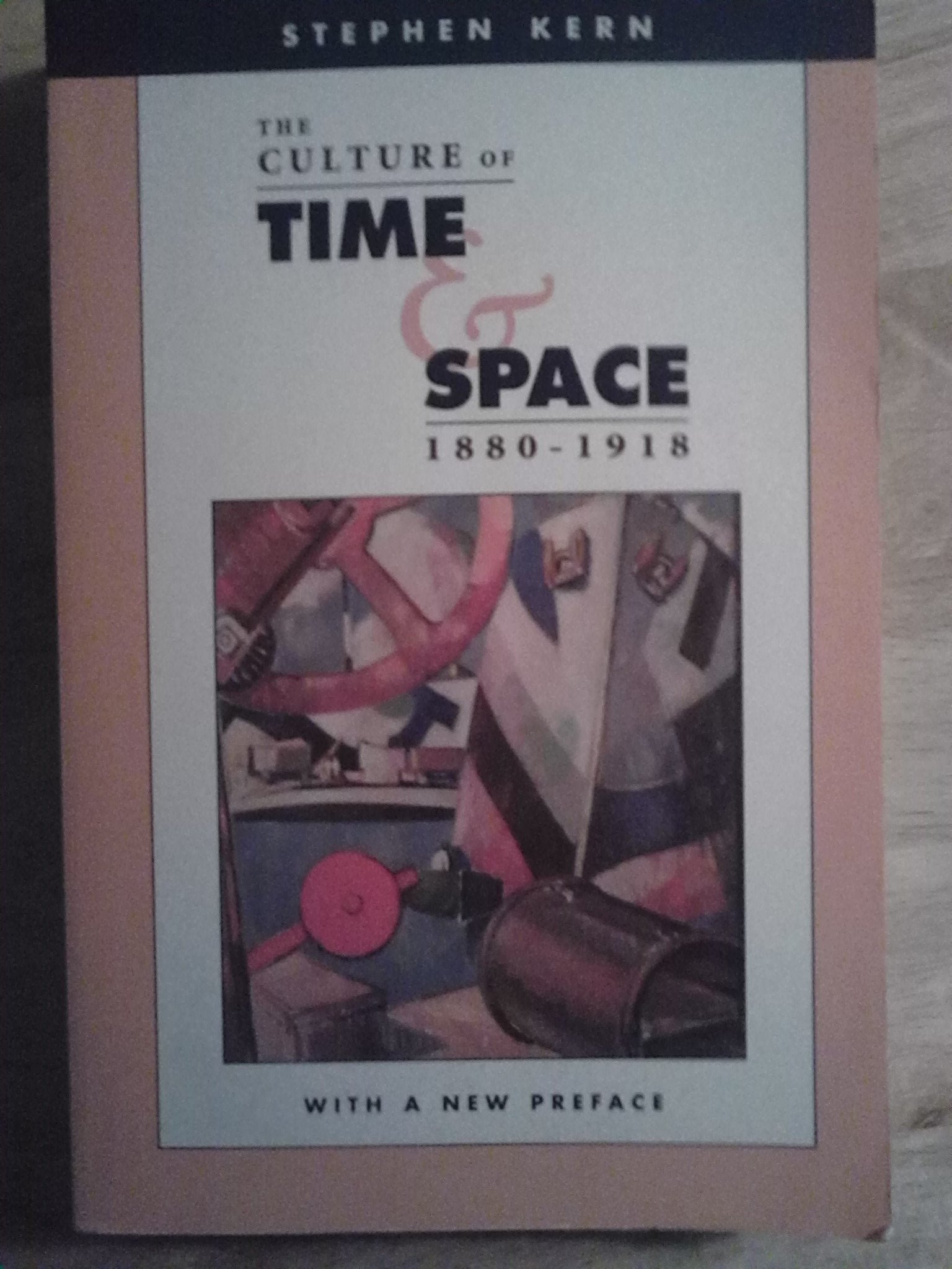 The Culture of Time and Space, 1880-1918 book