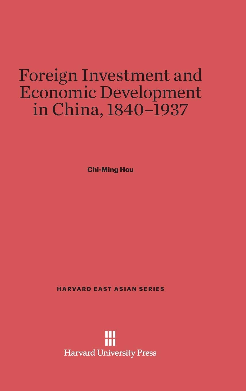 Foreign Investment and Economic Development in China, 1840-1937 book