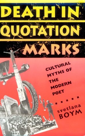 Death in Quotation Marks: Cultural Myths of the Modern Poet (HARVARD STUDIES IN COMPARATIVE LITERATURE) Contemporary literature