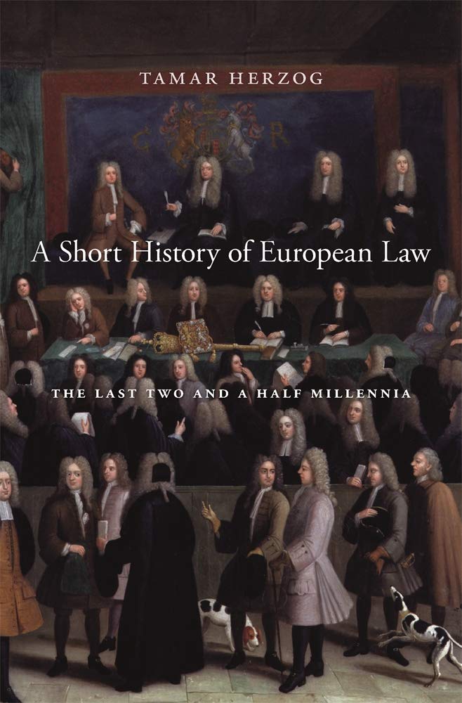 A Short History of European Law: The Last Two and a Half Millennia Law