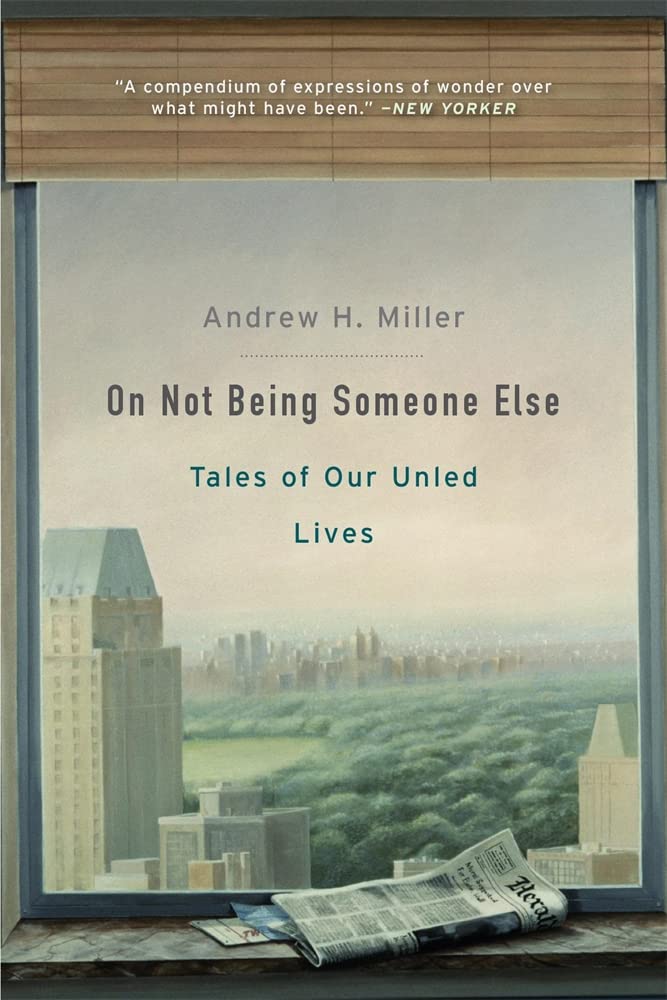 On Not Being Someone Else: Tales of Our Unled Lives Philosophy