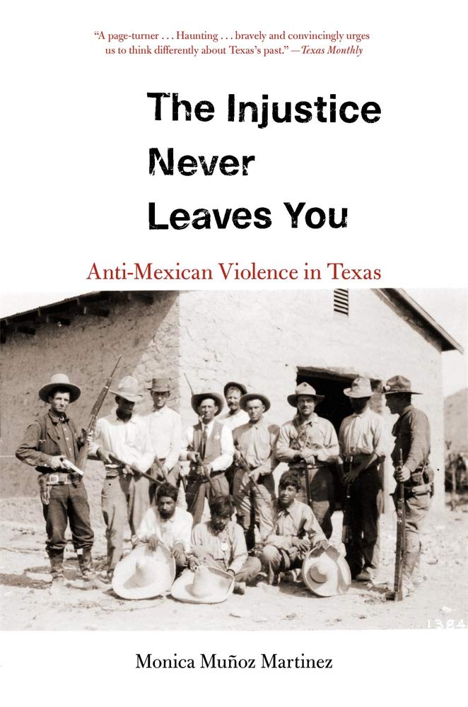 The Injustice Never Leaves You: Anti-Mexican Violence in Texas Social Sciences