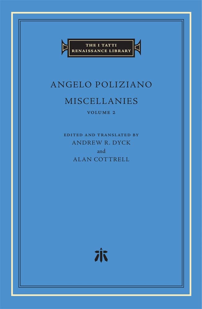Miscellanies, Volume 2 (I Tatti Renaissance Library, Band 90) Philosophy