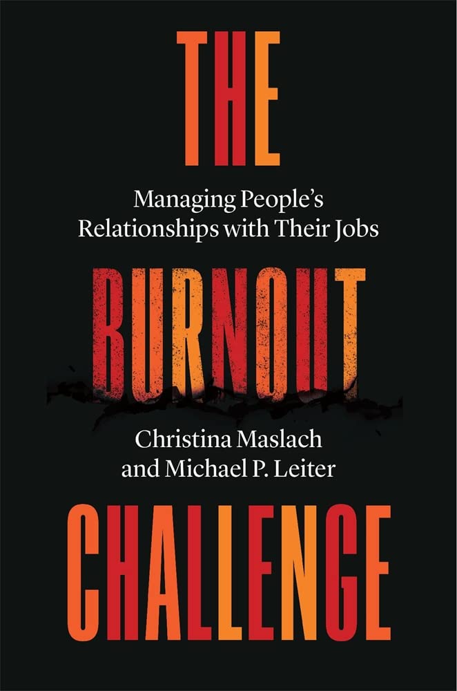 The Burnout Challenge: Managing People's Relationships with Their Jobs Law